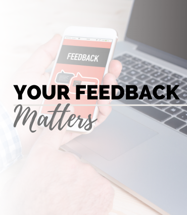 Your Feedback Matters